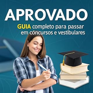 Livro Aprovado! Guia Completo para Passar em Concursos e Vestibulares