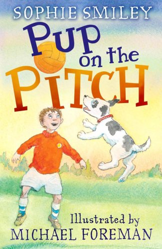 Pup on the Pitch (Bobby and Charlton Stories)