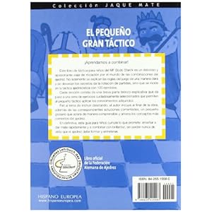 El Pequeno Gran Tactico/ The Great Litte Tactic: Ejercicios de Ajedrez para Ninos / Chess Exercises for children (Jaque Mate) (Spanish Edition)