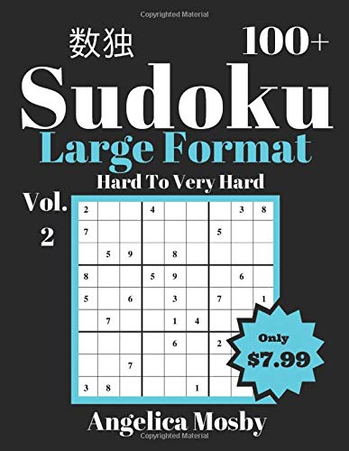 sudoku 100 large print sudoku puzzles hard very hard sudoku puzzles volume mosby angelica 9781520241548 amazon com books