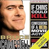 If Chins Could Kill: Confessions of a B Movie Actor by 