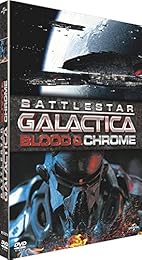 Battlestar Galactica : Blood & Chrome