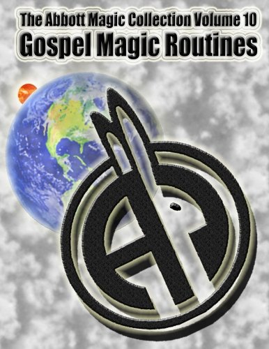 The Abbott Magic Collection Volume 10: Gospel Magic Routines by Abbott's Magic, Greg Bordner, Chuck Kleiber