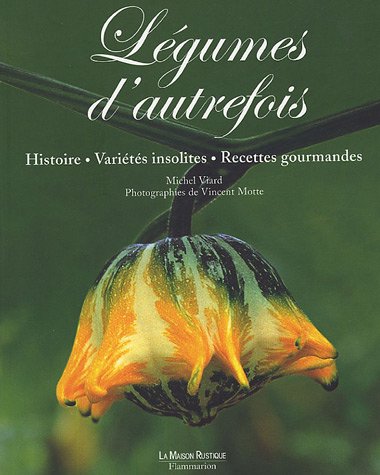 Légumes d'autrefois (French Edition) by (Paperback)