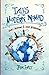 Tales of the Modern Nomad: Monks, Mushrooms & Other Misadventures by