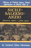 Sicily-Salerno-Anzio: January 1943-June 1944 (History of United States Naval Operations in World War II) (v. 9)