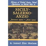 Sicily - Salerno - Anzio: January 1943-June 1944 (History of United States Naval Operations in World War Ii, 9)