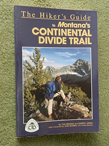 The Hiker's Guide to Montana's Continental Divide Trail (Falcon Guide)
