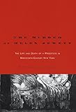 The Murder of Helen Jewett: The Life and Death of a Prostitute in Nineteenth-Century New York