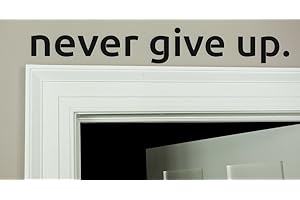 VIAVINYL Never give up Over The Door Vinyl Wall Decal (Black)