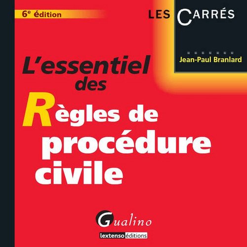 L' essentiel des règles de procédure civile