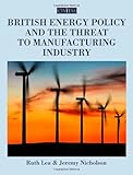 Image de British Energy Policy and the Threat to Manufacturing Industry