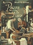 Front cover for the book The Poison Place by Mary E. Lyons