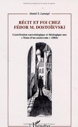 Récit et foi chez Fédor M. Dostoïevski
