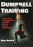 Dumbbell Training by Allen Hedrick