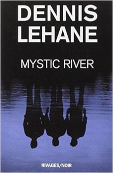 Mystic River, by Dennis Lehane
