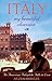 Italy, My Beautiful Obsession: An American Italophile Falls in Love by Arden Fowler
