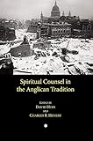 Spiritual Counsel in the Anglican Tradition by 