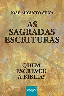 Livro As sagradas escrituras: quem escreveu a bíblia?