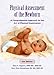 Physical Assessment of the Newborn: A Comprehensive Approach to the Art of Physical Examination