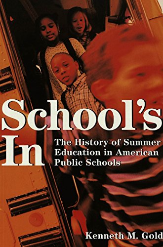 School's In: The History of Summer Education in American Public Schools (History of Schools and Schooling, V. 25)