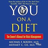 You: On a Diet: The Owner's Manual for Waist Management by 