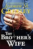 Thy Brother's Wife (Passover Book 1) by Andrew M. Greeley