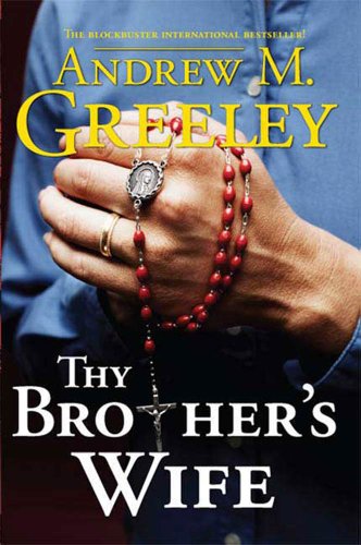 Thy Brother's Wife (Passover Book 1) by Andrew M. Greeley