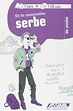 Kit de Conversation Serbe - Serbian for French speakerslivre+CD (Serbian Edition) by 
