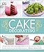 Cake Decorating: Create Your Own Stunning Cakes, Sculpt Fondant Figures, Follow Step-by-Step Demo