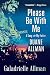 Please Be with Me: A Song for My Father, Duane Allman by Galadrielle Allman