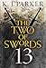 The Two of Swords: Part Thirteen