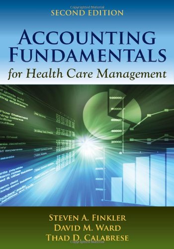 Download Accounting Fundamentals for Health Care Management, 2nd Edition Download Accounting Fundamentals for Health Care Management, 2nd Edition
