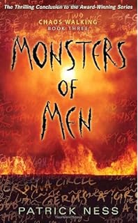 Monsters of Men: Chaos Walking: Book Three