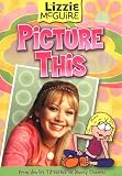 Picture This (Lizzie McGuire (Pb))