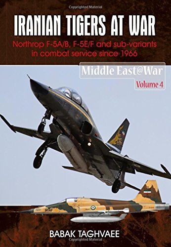 Iranian Tigers at War: Northrop F-5A/B, F-5E/F and Sub-Variants in Iranian Service since 1966 (Middle East@War)