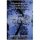 The Dark Night of the Soul: A Deep Dive into the Shadow Side of Spirituality, Embracing Disorientation, Doubt, and Despair for Authentic Spiritual Growth and Wholeness