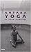 Antara yoga : Le yoga intérieur by