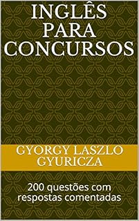 Livro INGLÊS PARA CONCURSOS: 200 questões com respostas comentadas