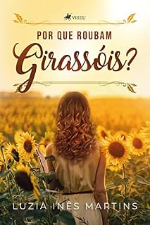 Livro Por que roubam girassóis?
