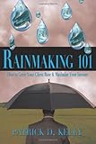 Rainmaking 101: How to Grow Your Client Base and Maximize Your Income