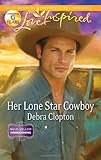 Her Lone Star Cowboy (Love Inspired)