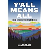 Y'all Means All: The Emerging Voices Queering Appalachia