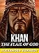 Genghis Khan: The Flail of God (The True Story of Genghis Khan) (Historical Biographies of Famous People)