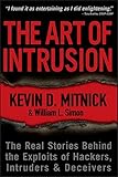 The Art of Intrusion: The Real Stories Behind the Exploits of Hackers, Intruders and Deceivers