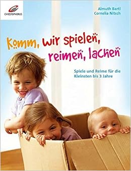 Komm Wir Spielen Reimen Lachen Spiele Und Reime Fur Die Kleinsten Bis 3 Jahre Amazon De Bartl Almuth Nitsch Cornelia Bucher