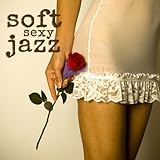 Soft Jazz Sexy Music Instrumental Relaxation
