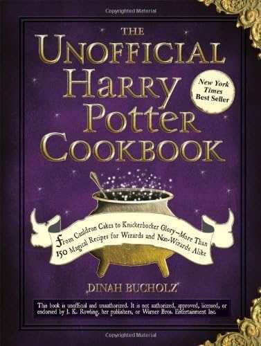 By Dinah Bucholz - The Unofficial Harry Potter Cookbook