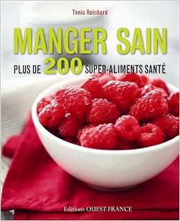 Manger Sain Plus De 0 Super Aliments Pratique Sante Bien Etre French Edition Amazon Com Books