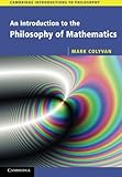 An Introduction to the Philosophy of Mathematics (Cambridge Introductions to Philosophy)